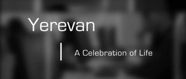Yerevan - A Celebration of Life